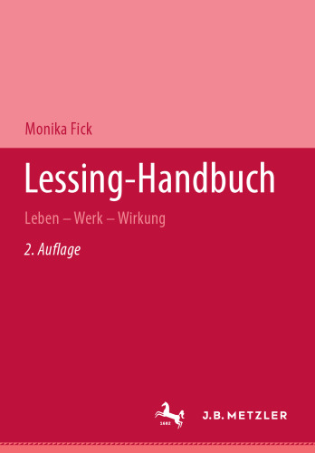 Lessing-Handbuch: Leben — Werk — Wirkung