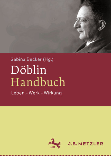 Döblin-Handbuch: Leben – Werk – Wirkung