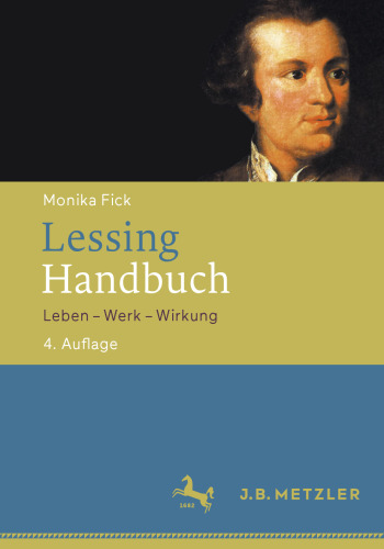 Lessing-Handbuch: Leben – Werk – Wirkung