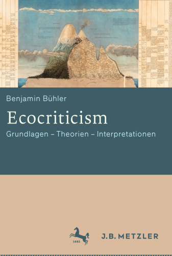 Ecocriticism: Grundlagen - Theorien - Interpretationen