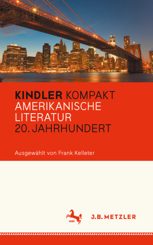 Kindler Kompakt Amerikanische Literatur 20. Jahrhundert