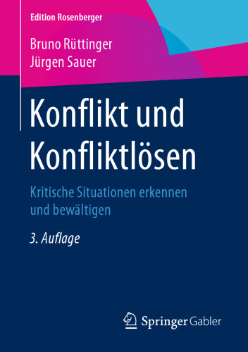 Konflikt und Konfliktlösen: Kritische Situationen erkennen und bewältigen