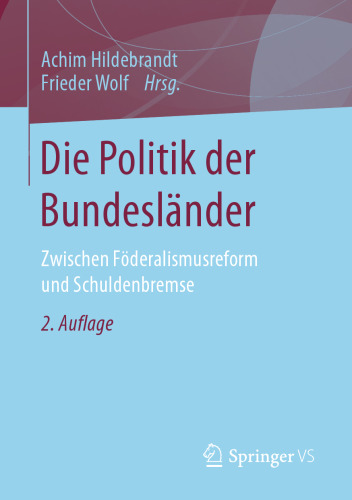 Die Politik der Bundesländer: Zwischen Föderalismusreform und Schuldenbremse