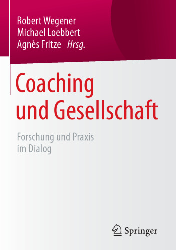 Coaching und Gesellschaft: Forschung und Praxis im Dialog