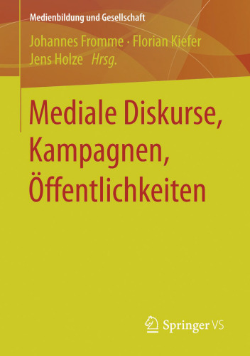 Mediale Diskurse, Kampagnen, Öffentlichkeiten