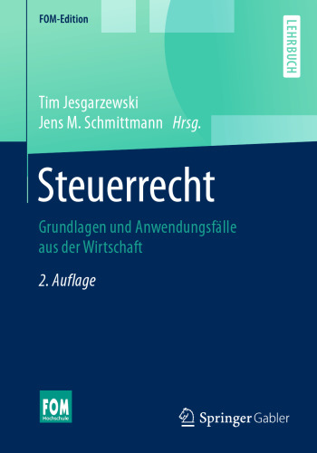 Steuerrecht: Grundlagen und Anwendungsfälle aus der Wirtschaft