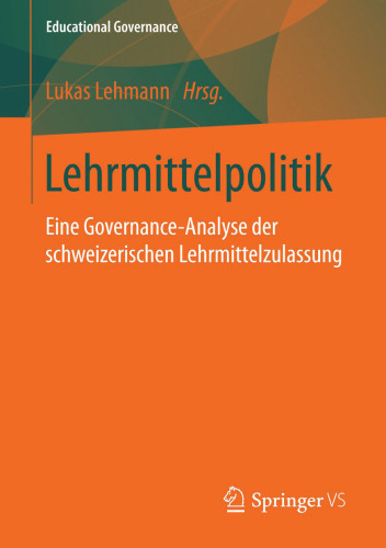 Lehrmittelpolitik: Eine Governance-Analyse der schweizerischen Lehrmittelzulassung