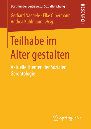 Teilhabe im Alter gestalten: Aktuelle Themen der Sozialen Gerontologie 