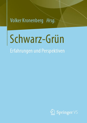 Schwarz-Grün: Erfahrungen und Perspektiven