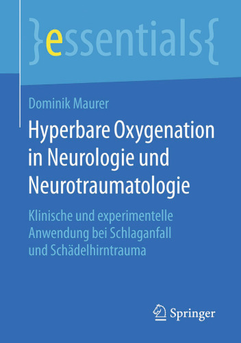 Hyperbare Oxygenation in Neurologie und Neurotraumatologie: Klinische und experimentelle Anwendung bei Schlaganfall und Schädelhirntrauma