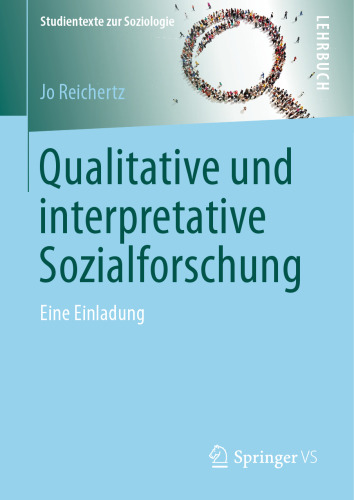 Qualitative und interpretative Sozialforschung: Eine Einladung