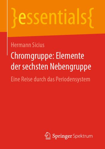 Chromgruppe: Elemente der sechsten Nebengruppe: Eine Reise durch das Periodensystem