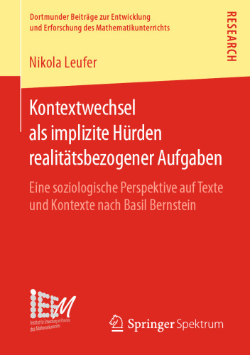 Kontextwechsel als implizite Hürden realitätsbezogener Aufgaben: Eine soziologische Perspektive auf Texte und Kontexte nach Basil Bernstein