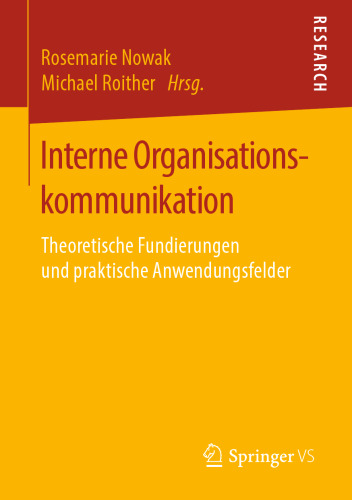 Interne Organisationskommunikation : Theoretische Fundierungen und praktische Anwendungsfelder 