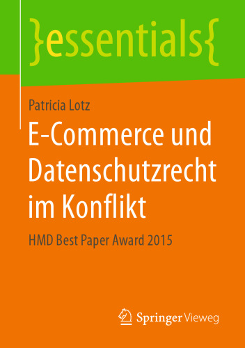 E-Commerce und Datenschutzrecht im Konflikt: HMD Best Paper Award 2015