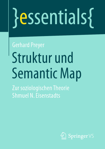 Struktur und Semantic Map : Zur soziologischen Theorie Shmuel N. Eisenstadts 