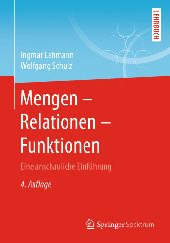 Mengen – Relationen – Funktionen: Eine anschauliche Einführung