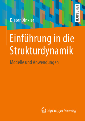 Einführung in die Strukturdynamik: Modelle und Anwendungen