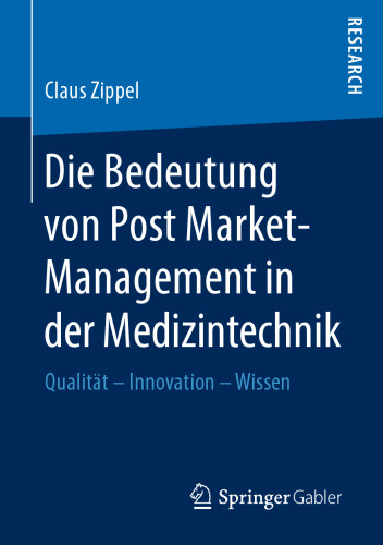 Die Bedeutung von Post Market-Management in der Medizintechnik: Qualität – Innovation – Wissen