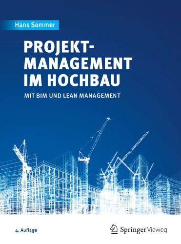 Projektmanagement im Hochbau: mit BIM und Lean Management