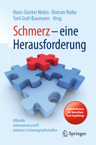 Schmerz - eine Herausforderung: Informationen für Betroffene und Angehörige - Offizielle Informationsschrift mehrerer Schmerzgesellschaften