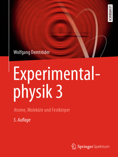 Experimentalphysik 3: Atome, Moleküle und Festkörper