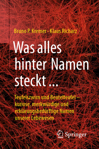 Was alles hinter Namen steckt: Teufelszwirn und Beutelteufel – kuriose, merkwürdige und erklärungsbedürftige Namen unserer Lebewesen