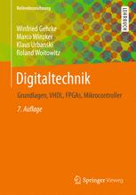 Digitaltechnik: Grundlagen, VHDL, FPGAs, Mikrocontroller