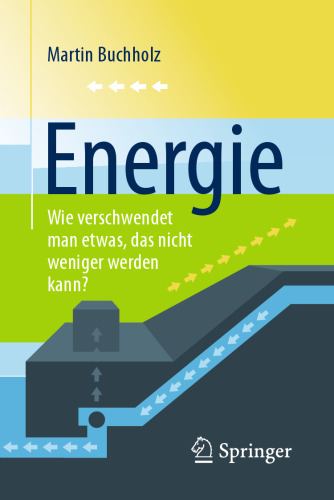 Energie – Wie verschwendet man etwas, das nicht weniger werden kann?