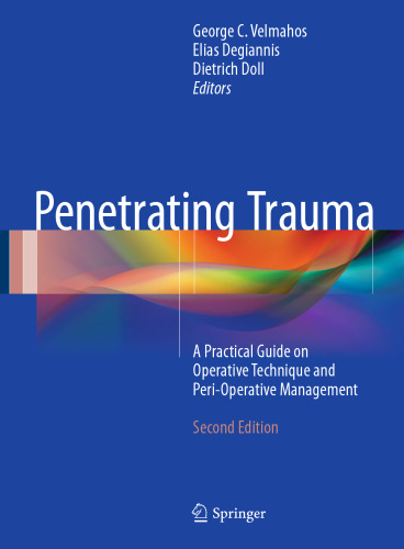 Penetrating Trauma: A Practical Guide on Operative Technique and Peri-Operative Management