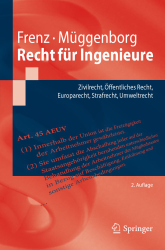 Recht für Ingenieure: Zivilrecht, Öffentliches Recht, Europarecht, Strafrecht, Umweltrecht