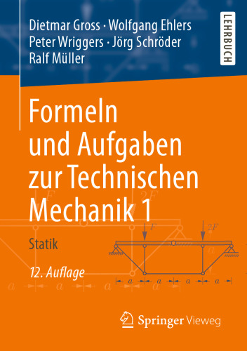 Formeln und Aufgaben zur Technischen Mechanik 1: Statik