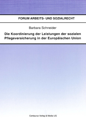 Die Koordinierung der Leistungen der sozialen Pflegeversicherung in der Europäischen Union