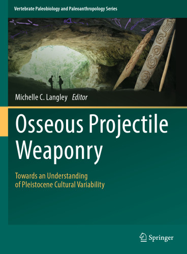 Osseous Projectile Weaponry: Towards an Understanding of Pleistocene Cultural Variability