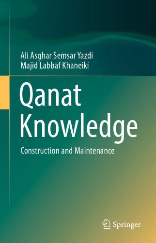 Qanat Knowledge: Construction and Maintenance