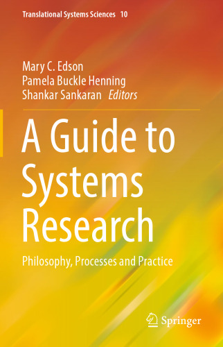 A Guide to Systems Research: Philosophy, Processes and Practice