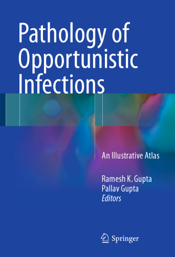 Pathology of Opportunistic Infections : An Illustrative Atlas