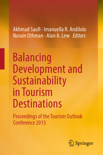 Balancing Development and Sustainability in Tourism Destinations: Proceedings of the Tourism Outlook Conference 2015