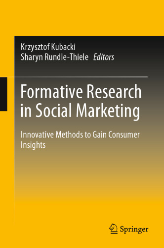 Formative Research in Social Marketing: Innovative Methods to Gain Consumer Insights