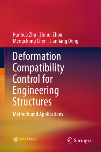 Deformation Compatibility Control for Engineering Structures : Methods and Applications