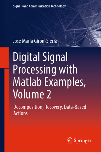 Digital Signal Processing with Matlab Examples, Volume 2: Decomposition, Recovery, Data-Based Actions