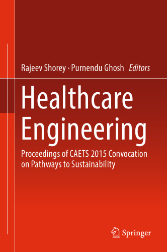 Healthcare Engineering: Proceedings of CAETS 2015 Convocation on Pathways to Sustainability