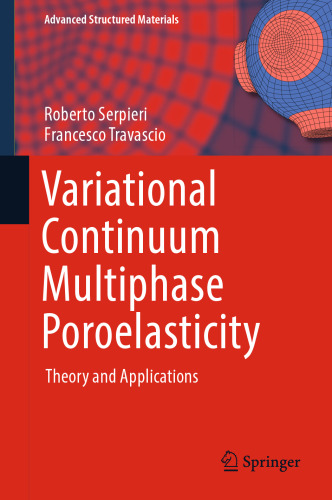 Variational Continuum Multiphase Poroelasticity: Theory and Applications