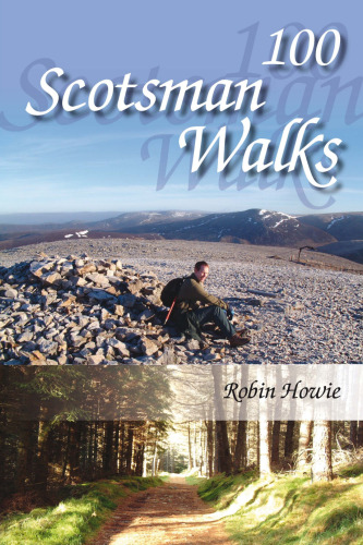 100 Scotsman Walks: From Hill to Glen and River