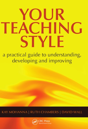 Your Teaching Style: a Practical Guide to Understanding, Developing and Improving