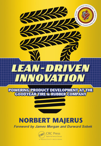 Lean-driven innovation: powering product development at the Goodyear Tire & Rubber Company