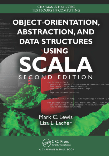 Object-Orientation, Abstraction, and Data Structures Using Scala, Second Edition