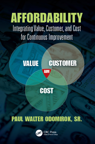 Affordability: integrating value, customer, and cost for continuous improvement