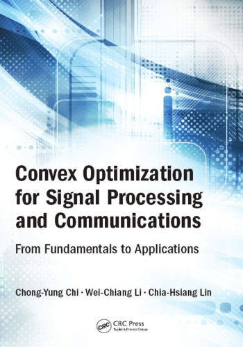 Convex optimization for signal processing and communications: from fundamentals to applications