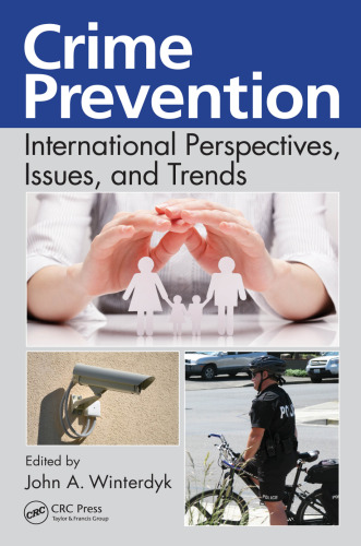 Crime prevention: international perspectives, issues, and trends